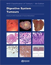 Digestive System Tumours Edition 5: WHO Classification of Tumours