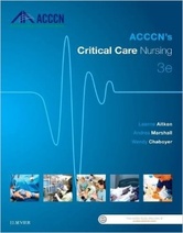 ACCCNs Critical Care Nursing, 3e