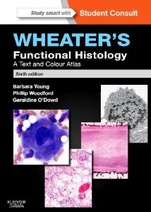 Wheater’s Functional Histology: A Text and Colour Atlas , 6/e