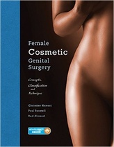 Female Cosmetic Genital Surgery: Concepts, classification and techniques. 1e